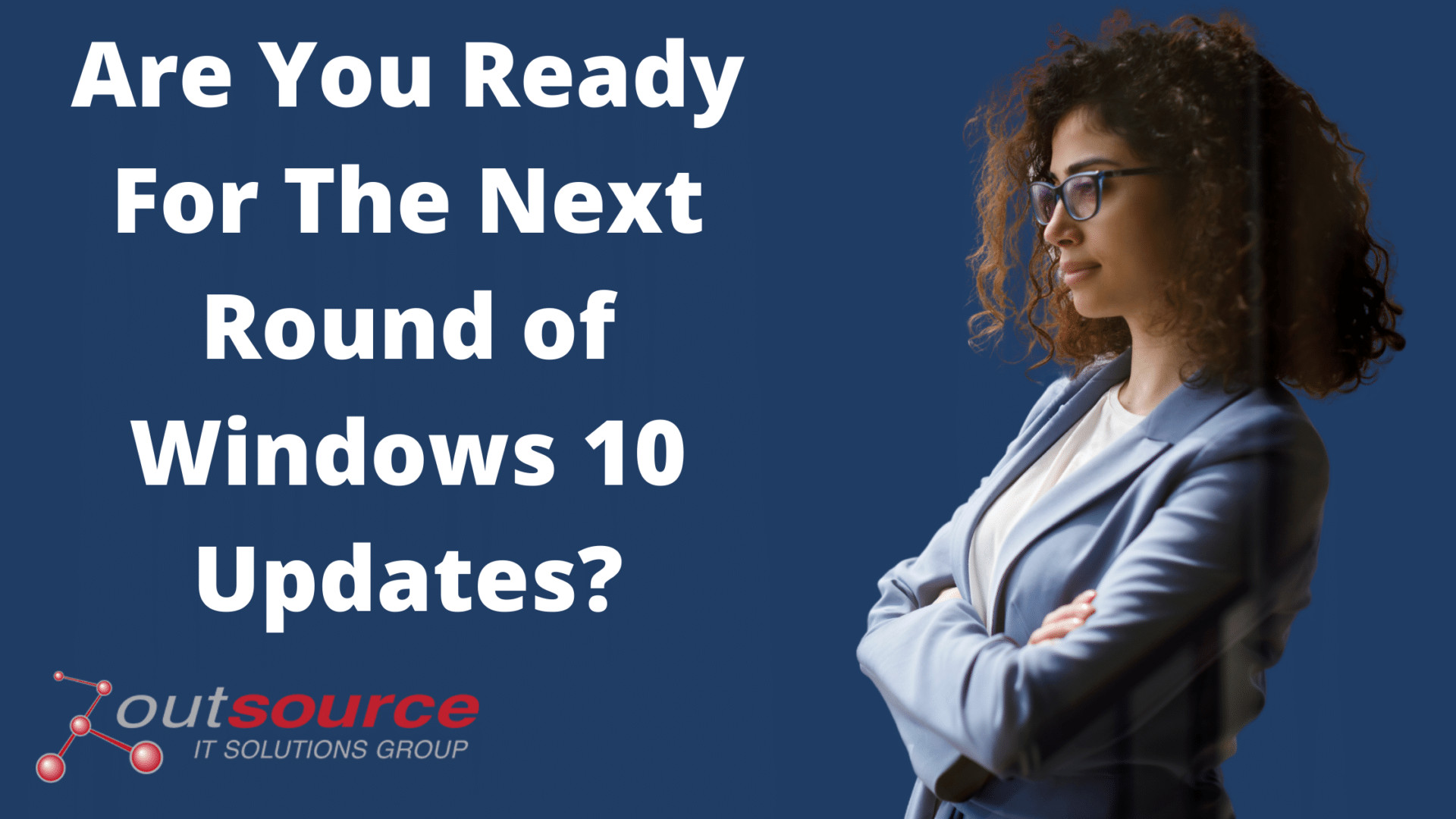 Are You Ready For The Next Round of Windows 10 Updates